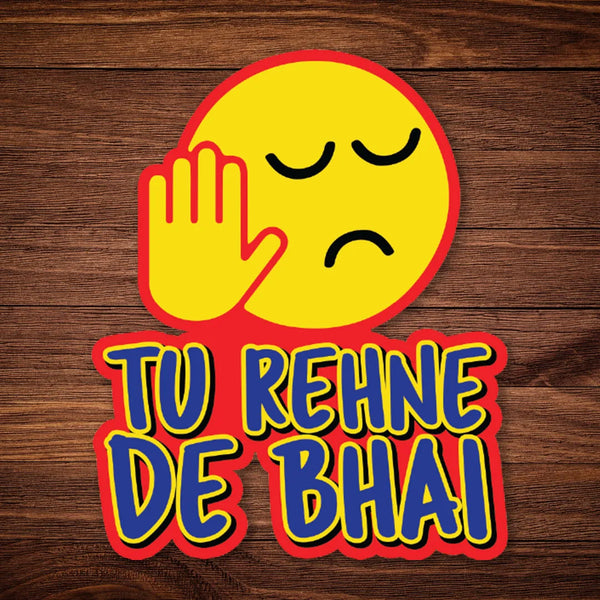 Tu Rehne De Bhai