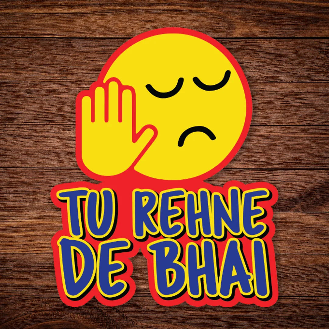 Tu Rehne De Bhai