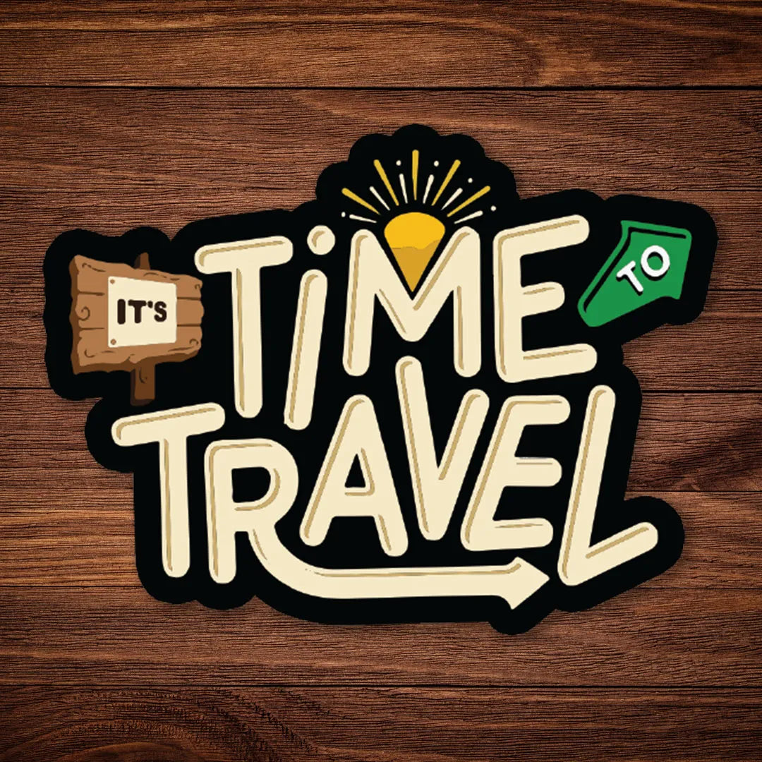 Its time to travel
