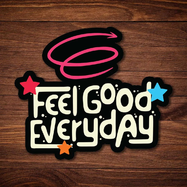 Feel good everyday