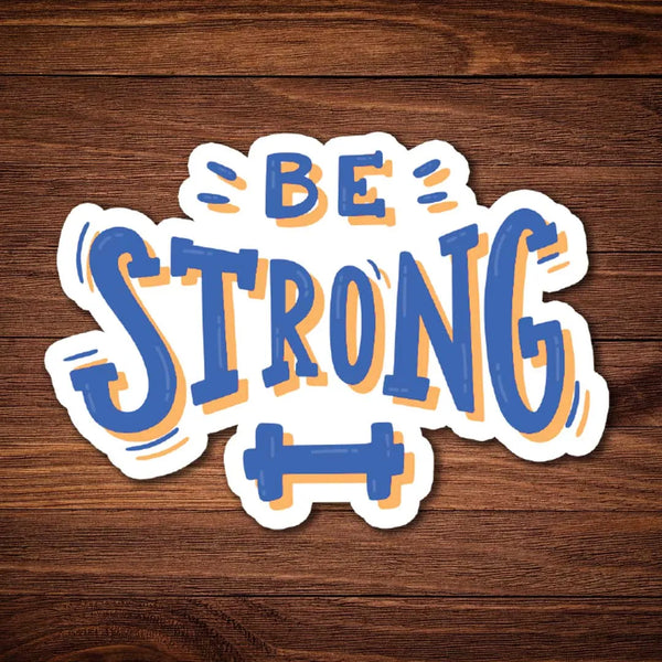 Be Strong