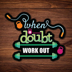 When In Doubt Workout