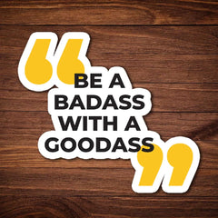 Badass Goodass
