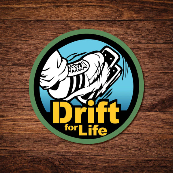 Drift for life