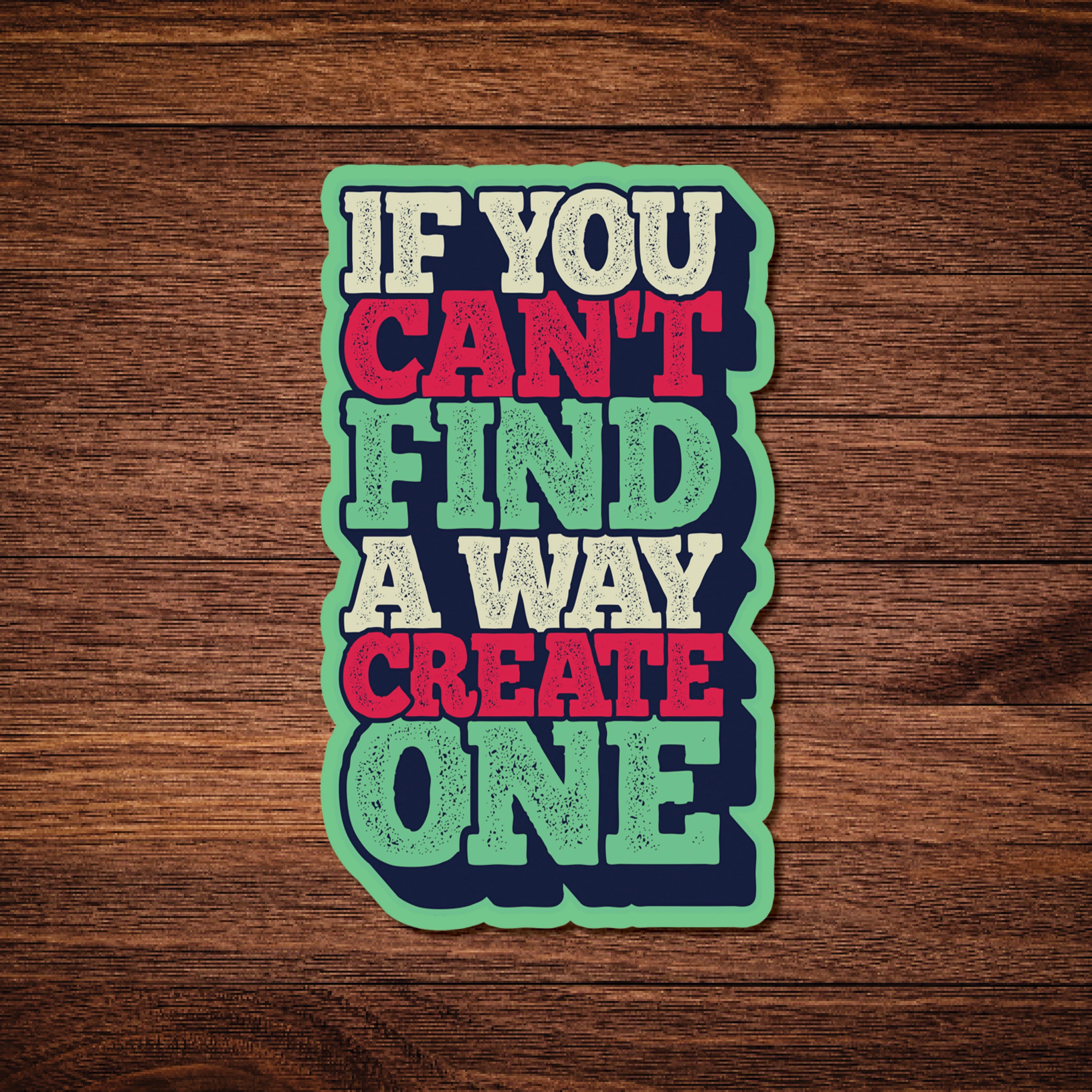 If you can't find a way create one