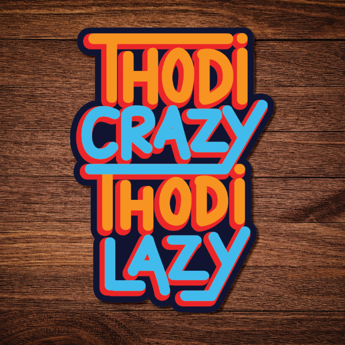 Thodi Crazy Thodi Lazy