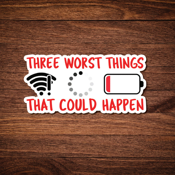3 Worst Thing
