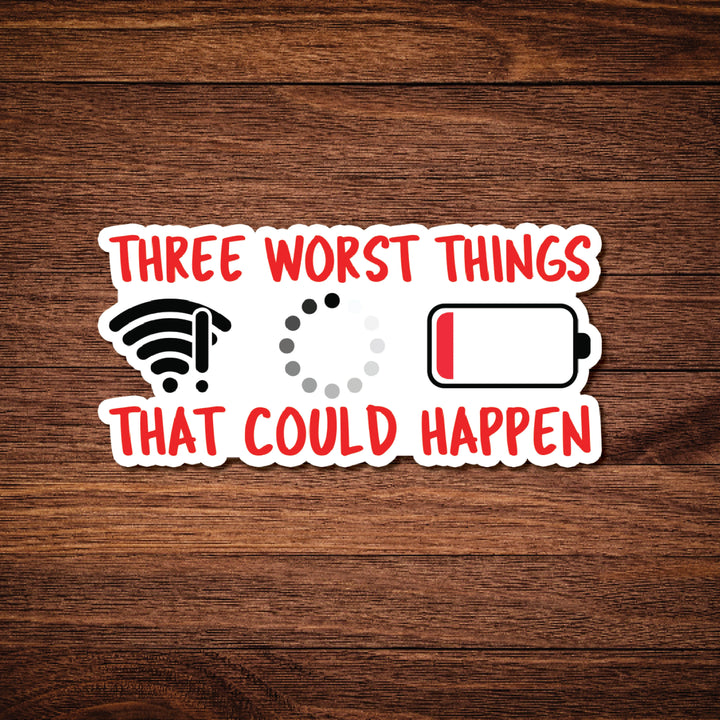 3 Worst Thing
