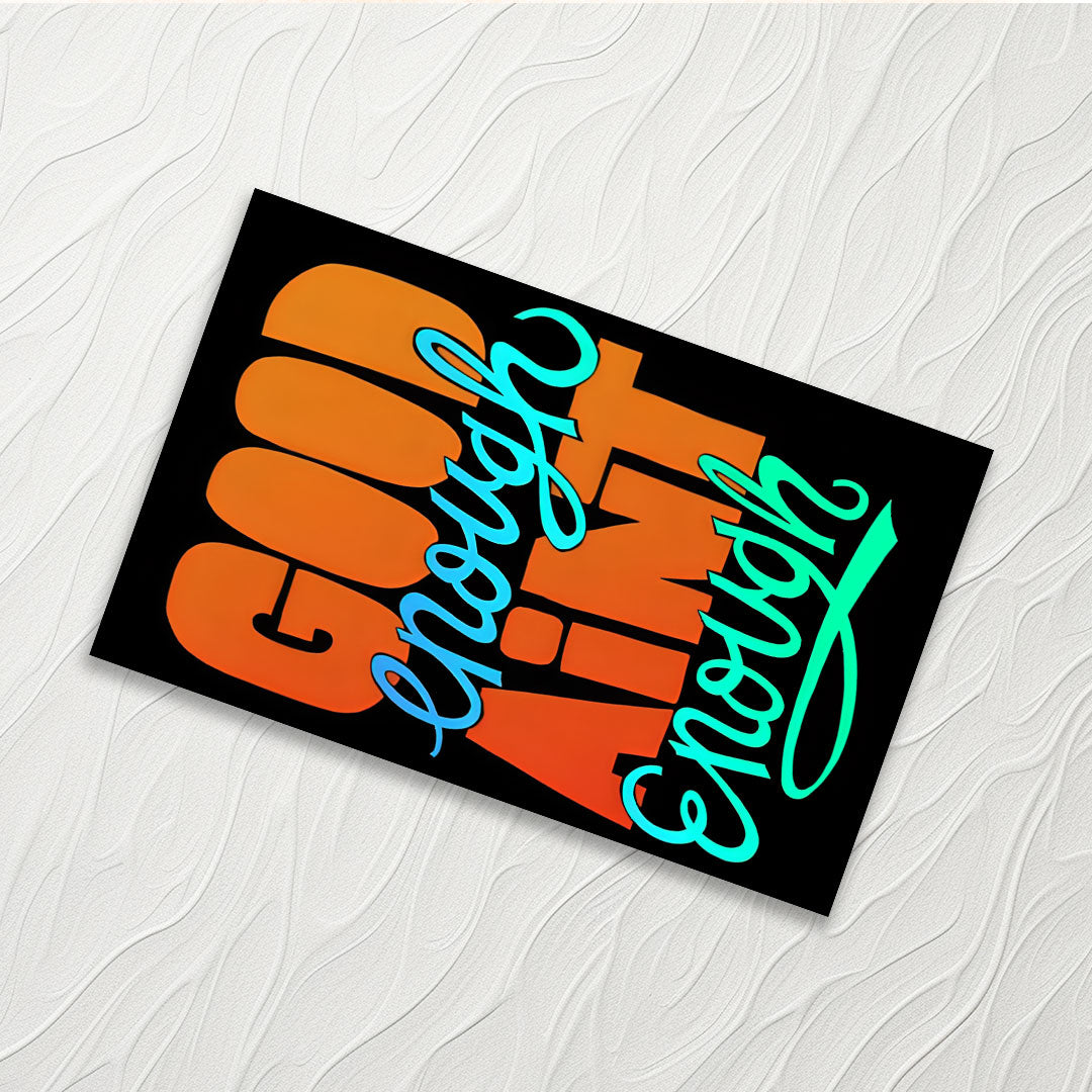 Good enough aint enough - Credit Card Skin