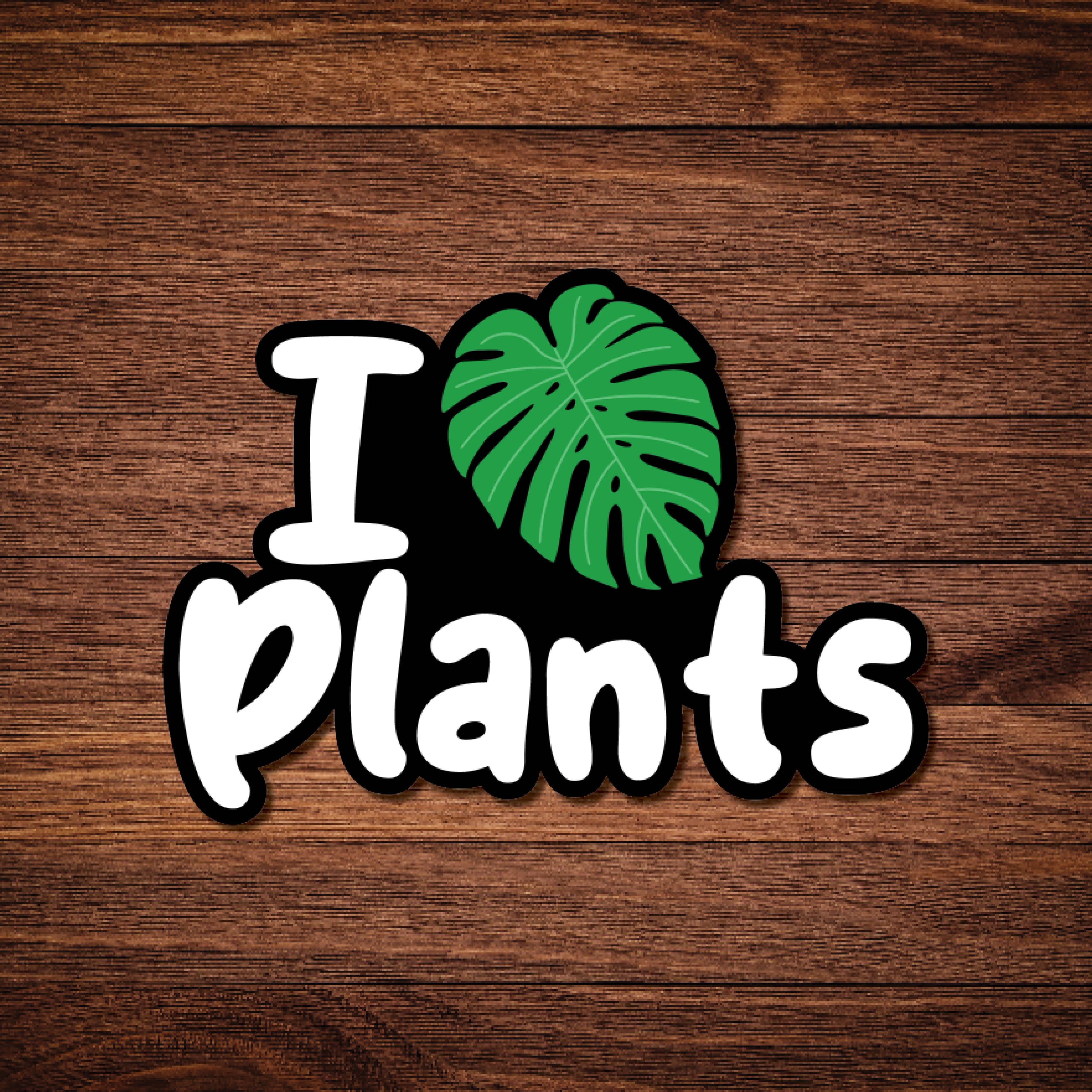 I Love Plants