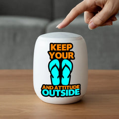 Keep Your Attitude Outside