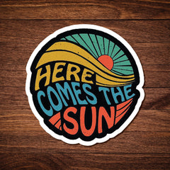 here comes the sun