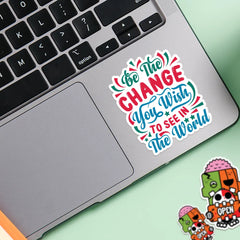 Be The Change