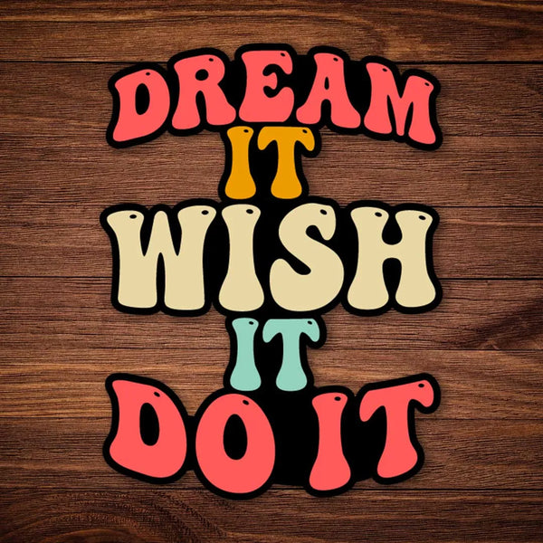 Dream Wish Do