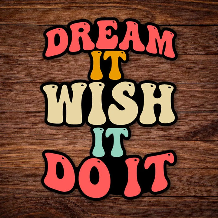 Dream Wish Do