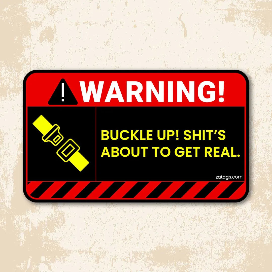 Buckle Up - Bumper Sticker