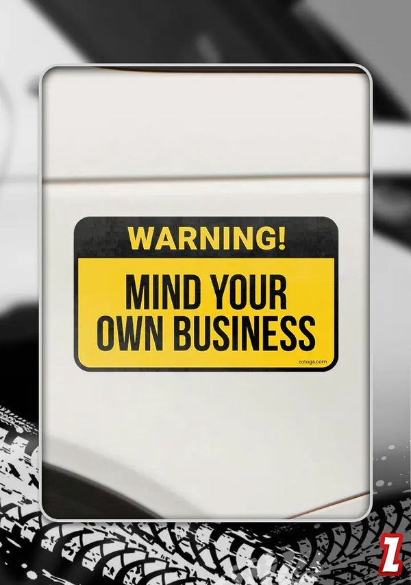 Mind Your Own Business - Bumper Sticker