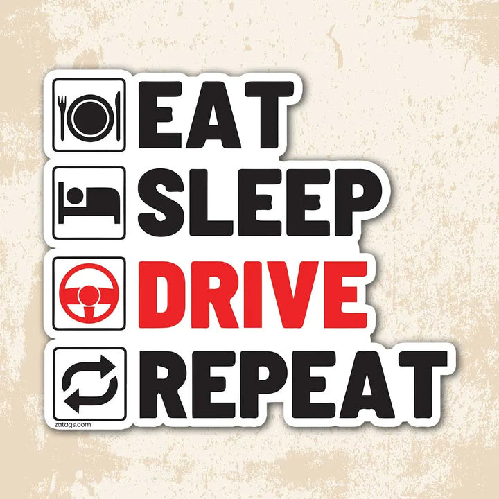 Eat Sleep Drive Repeat - Bumper Sticker