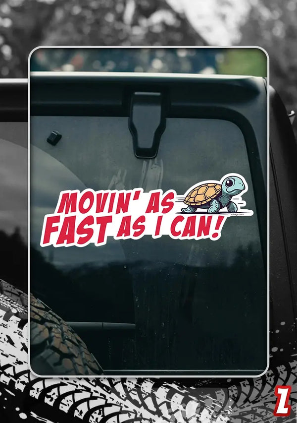 Movin' Fast - Bumper Sticker