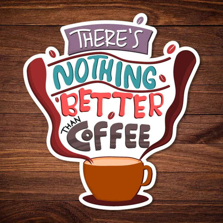 Nothing better than coffee
