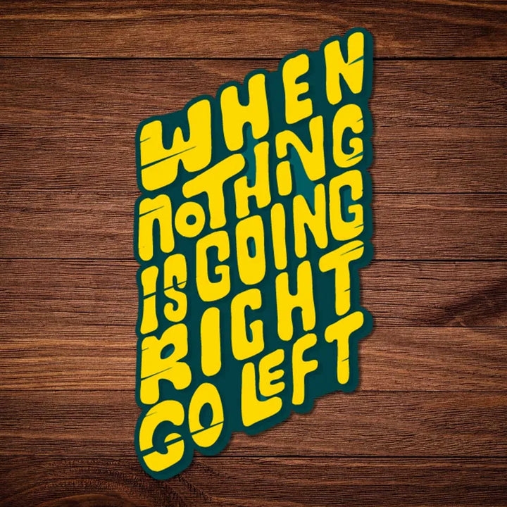 When Nothing is Going Right