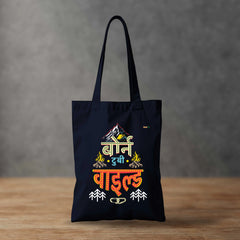 Born To Be Wild - Tote Bag Lite