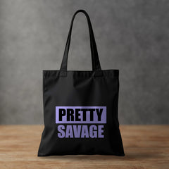 Pretty Savage - Tote Bag Max