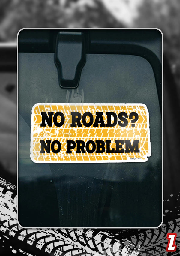 No Road No Problem - Bumper Sticker